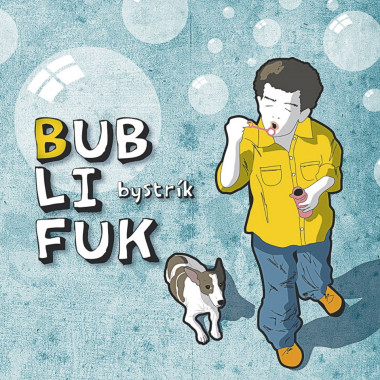 Bystrík • Bublifuk