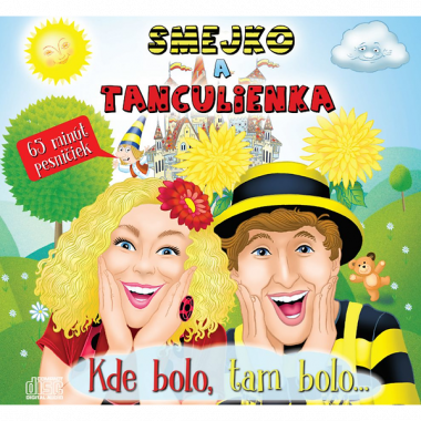 Smejko a Tanculienka • Kde bolo, tam bolo...