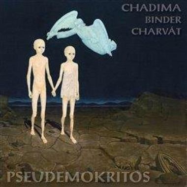 Chadima, Binder, Charvát • Pseudemokritos (LP)