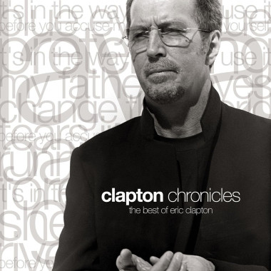 Clapton Eric • Clapton Chronicles: The Best Of Eric Clapton