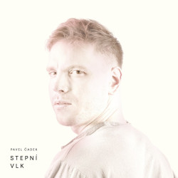 Čadek Pavel • Stepní vlk (LP)