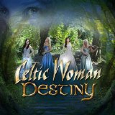 Celtic Woman • Destiny