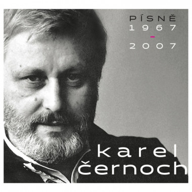 Černoch Karel • Písně 1967-2007 (2CD)