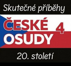 Various • České Osudy 4 / Skutečné příběhy 20. století  (Franková Jana, Munzarová Bára, Táborský Miro) MP3-CD