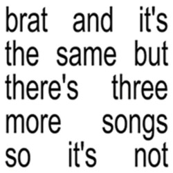 Charli XCX • Brat And It's The Same But There's Three More Songs So It's Not (2LP)