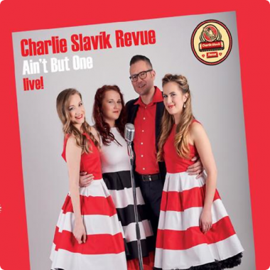 Charlie Slavík Revue • Aint But One