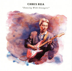 Chris Rea • Dancing With Strangers (2CD)