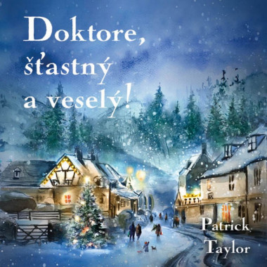 Audiokniha: Taylor Patrick • Doktore, šťastný a veselý! / Čte Otakar Brousek (MP3-CD)