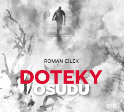 Audiokniha: Cílek Roman • Doteky osudu / Čtou Igor Bareš, Lichý N., Písařovic K., Shánělová H... (MP3-CD)