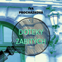 Audiokniha: Procházková Iva • Doteky zabitých / Čte Brousek Otakar (MP3-CD)