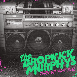 Dropkick Murphys • Turn Up The Dial / Black (LP)