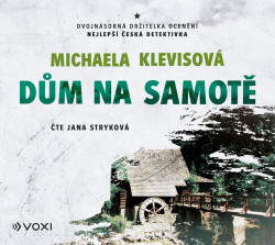 Audiokniha: Klevisová Michaela • Dům na samotě / Čte Stryková Jana (MP3-CD)