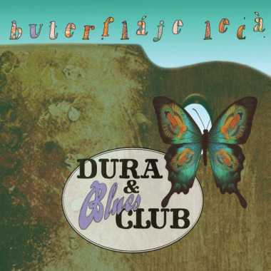 Dura & Blues Club • Buterfláje Lecá