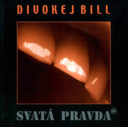 Divokej Bill • Svatá pravda / remastered 2023 (LP)