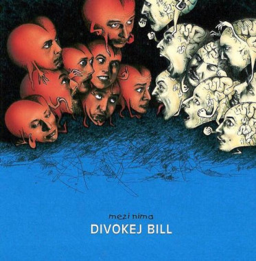 Divokej Bill • Mezi nima / remastered 2023 (LP)