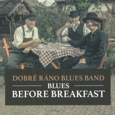 Dobré ráno blues band • Blues Before Breakfast