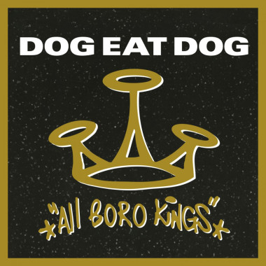 Dog Eat Dog • All Boro Kings (LP)