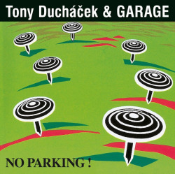 Ducháček Tony & Garage • No Parking! / 30th Anniversary Remaster (2LP)