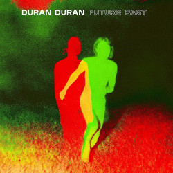 Duran Duran • Future Past