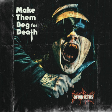 Dying Fetus • Make Them Beg For Death / Limited Edition (LP)