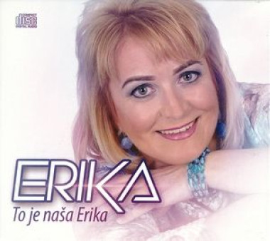 Erika • To je naša Erika