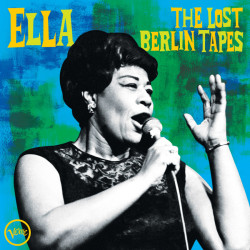 Fitzgerald Ella • Ella: The Lost Berlin Tapes (2LP)