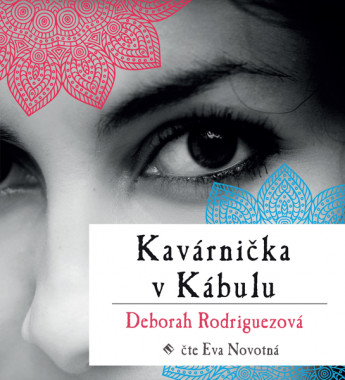 Audiokniha: Rodriguez Deborah • Kavárnička v Kábulu / Číta Eva Novotná (CD-MP3)