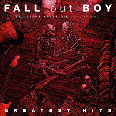 Fall Out Boy • Believers Never Die (LP)