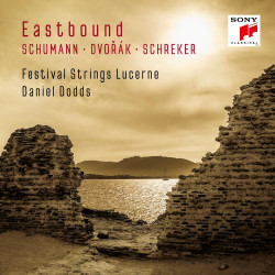 Festival Strings Lucerne & Daniel Dodds • Eastbound: Schumann, Dvořák, Schreker