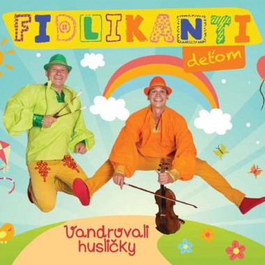 Fidlikanti deťom • Vandrovali husličky