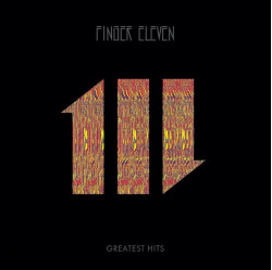 Finger Eleven • Greatest Hits
