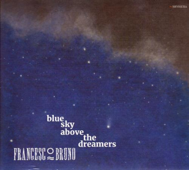 Francesco Bruno • Blue Sky Above The Dreamers