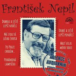 Audiokniha: František Nepil • Kolekce audioknih / Čtou Nepil F., Nárožný P., Munzar L., Hlaváčová J. (MP3-CD)