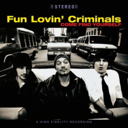 Fun Lovin' Criminals • Come Find Yourself / 25th Anniversary Edition (2LP)