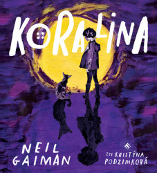 Audiokniha: Gaiman Neil • Koralina / Čita Podzimková Kristýna  (CD-MP3)