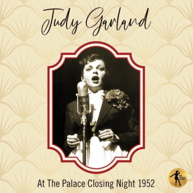 Garland Judy • Judy At The Palace Closing Night 1952