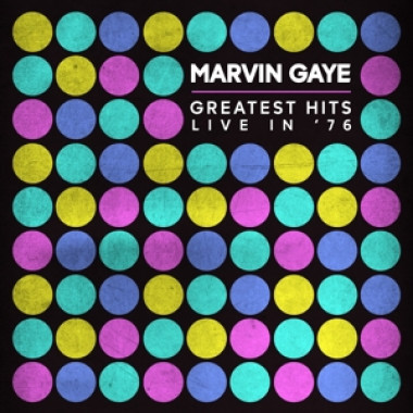 Gaye Marvin • Greatest Hits Live In '76