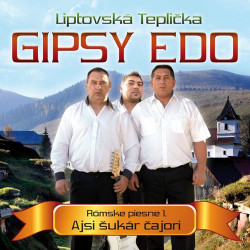 Gipsy Edo • Rómske piesne 1 / Ajsi Šukár Čajori