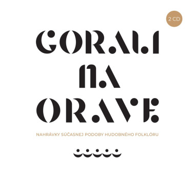 Gorali na Orave • Nahrávky súčasnej podoby hudobného folklóru