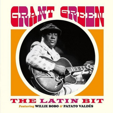 Grant Green • The Latin Bit (LP)