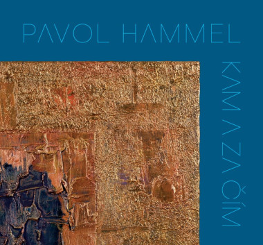 Hammel Pavol • Kam a za čím