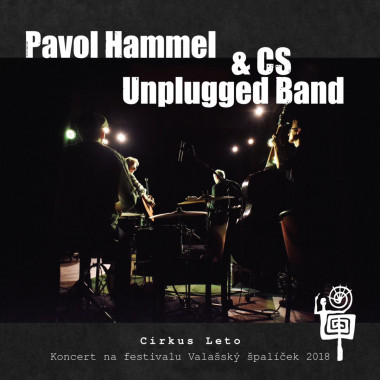 Hammel Pavol & Cs Unplugged Band • Cirkus Leto