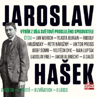 Audiokniha: Hašek Jaroslav • Výběr z díla světově proslulého spisovatele / Čtou Jan Werich, Vlasta Burian a další (MP3-CD)