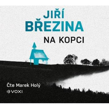 Audiokniha: Březina Jiří •  Na kopci / Čte Marek Holý (MP3-CD)