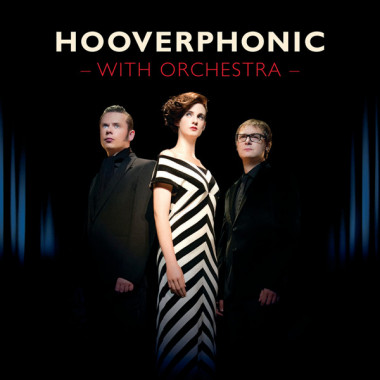 Hooverphonic • With Orchestra