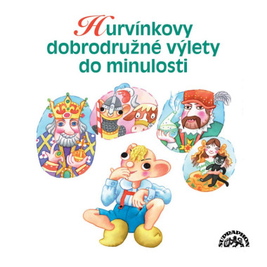 Divadlo S+H • Hurvínkovy dobrodružné výlety do minulosti (MP3-CD)