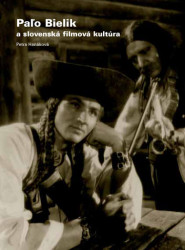 Hanáková Petra • Paľo Bielik a slovenská filmová kultúra