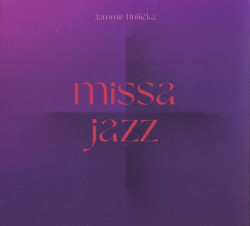 Hnilička Jaromír • Jazzová mše (LP)