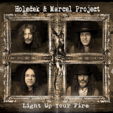 Holeček & Marcel Project • Light Up Your Fire