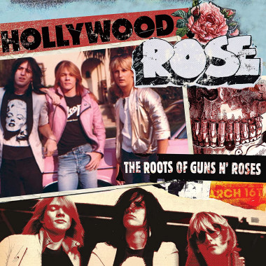 Hollywood Rose • The Roots Of Guns N' Roses (LP)